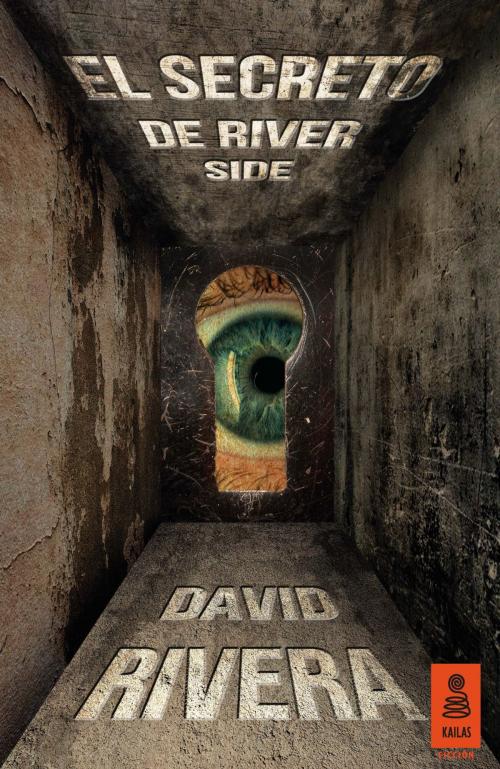 Cover of the book El secreto de River Side by David Rivera, Kailas Editorial
