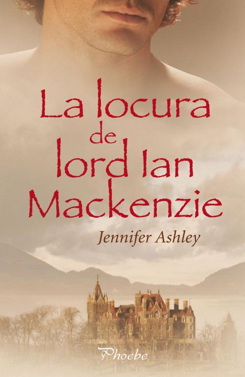 Cover of the book La locura de lord Ian Mackenzie by Jennifer Ashley, Ediciones Pàmies