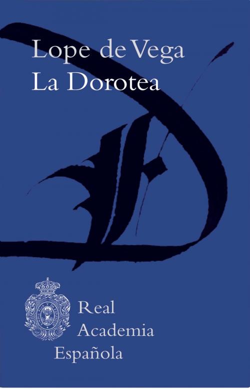 Cover of the book La Dorotea (Epub 3 Fijo) by Félix Lope de Vega, Círculo de Lectores