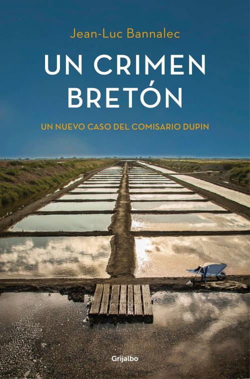 Cover of the book Un crimen bretón (Comisario Dupin 3) by Jean-Luc Bannalec, Penguin Random House Grupo Editorial España