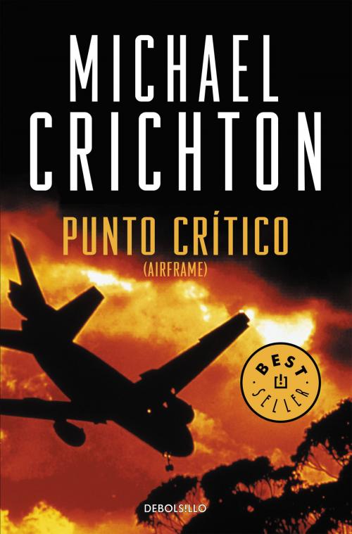 Cover of the book Punto crítico by Michael Crichton, Penguin Random House Grupo Editorial España