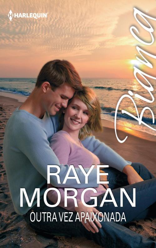 Cover of the book Outra vez apaixonada by Raye Morgan, Harlequin, uma divisão de HarperCollins Ibérica, S.A.