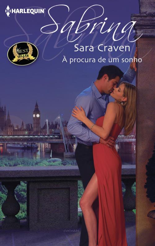 Cover of the book À procura de um sonho by Sara Craven, Harlequin, uma divisão de HarperCollins Ibérica, S.A.