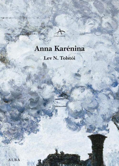 Cover of the book Anna Karénina by Lev N. Tolstói, Víctor Gallego Ballestero, Alba Editorial