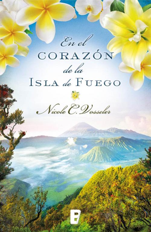 Cover of the book En el corazón de la isla de fuego by Nicole C. Vosseler, Penguin Random House Grupo Editorial España