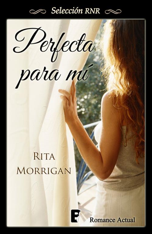 Cover of the book Perfecta para mí by Rita Morrigan, Penguin Random House Grupo Editorial España