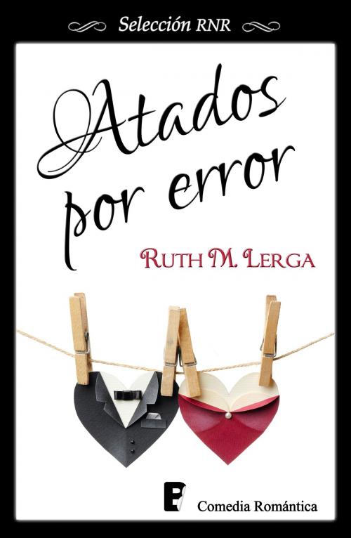 Cover of the book Atados por error by Ruth M. Lerga, Penguin Random House Grupo Editorial España