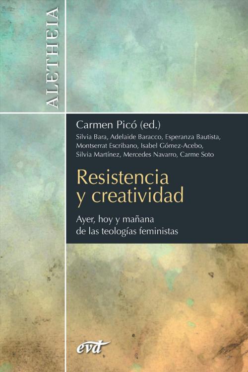 Cover of the book Resistencia y creatividad by Esperanza Bautista Parejo, Mercedes Navarro Puerto, Silvia Bara Bancel, Isabel Gómez-Acebo, Carmen Picó Guzmán, Carme Soto Varela, Verbo Divino