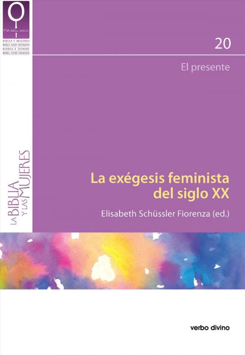 Cover of the book La exégesis feminista del siglo XX by Elisabeth Schüssler Fiorenza, Verbo Divino