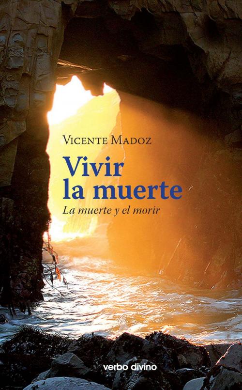 Cover of the book Vivir la muerte by Vicente Madoz Jáuregui, Verbo Divino