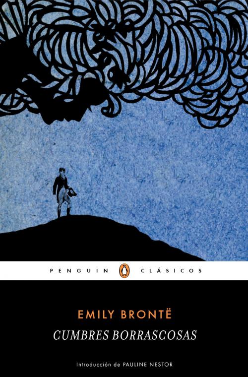 Cover of the book Cumbres borrascosas (Los mejores clásicos) by Emily Brontë, Penguin Random House Grupo Editorial España