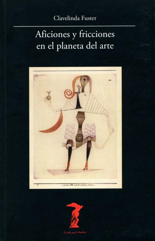 Cover of the book Aficiones y fricciones en el planeta del arte by Juan Antonio Ramírez, Antonio Machado Libros