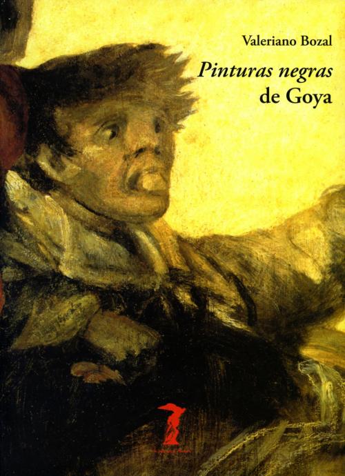 Cover of the book Pinturas negras de Goya by Valeriano Bozal, Antonio Machado Libros