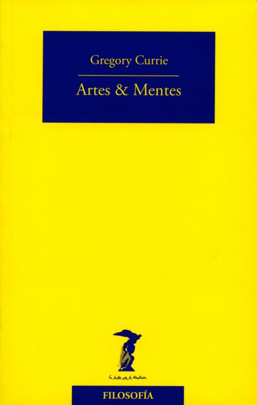 Cover of the book Artes & mentes by Gregory Currie, Antonio Machado Libros