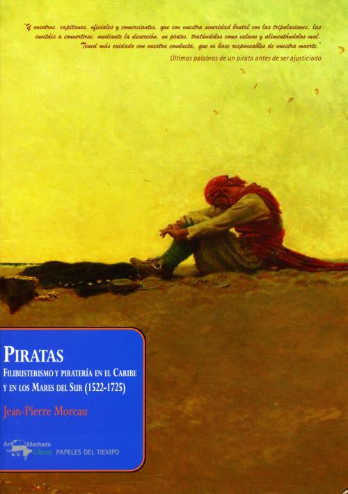 Cover of the book Piratas by Jean-Pierre Moreau, Antonio Machado Libros