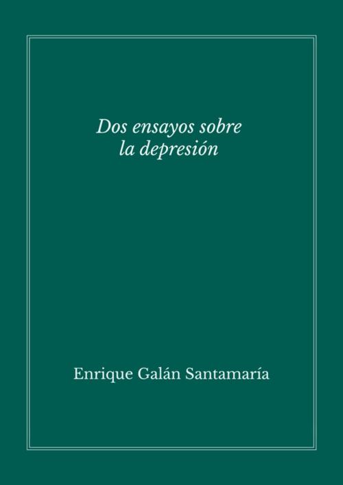 Cover of the book Dos ensayos sobre la depresión by Enrique Galán, Editorial Manuscritos