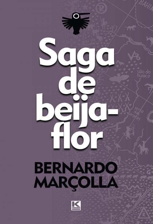 Cover of the book Saga de beija-flor: Porosidade poética através do sertão rosiano by Bernardo Marçolla, KBR