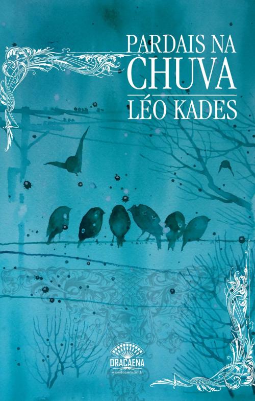 Cover of the book Pardais na chuva - Uma reflexão poética sobre o amor, a natureza e solidão by Leo Kades, Ônibus Mágico