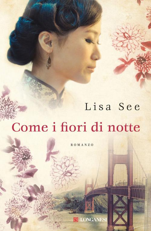Cover of the book Come i fiori di notte by Lisa See, Longanesi