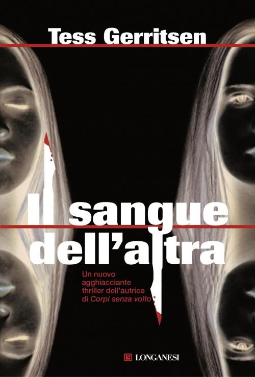Cover of the book Il sangue dell'altra by Tess Gerritsen, Longanesi