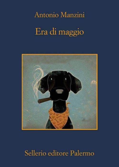 Cover of the book Era di maggio by Antonio Manzini, Sellerio Editore