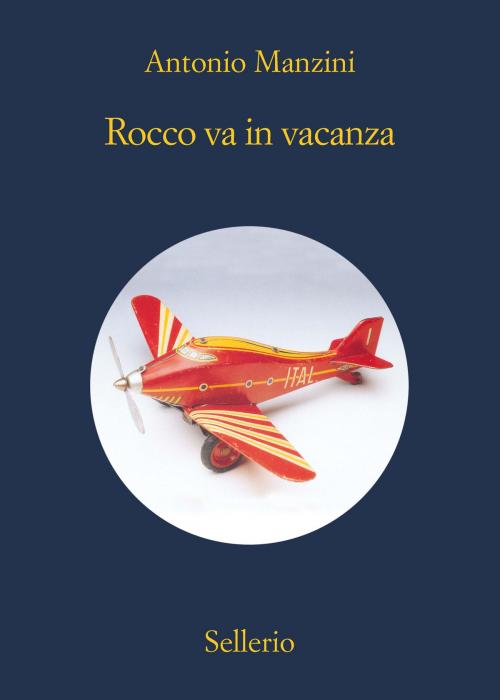 Cover of the book Rocco va in vacanza by Antonio Manzini, Sellerio Editore