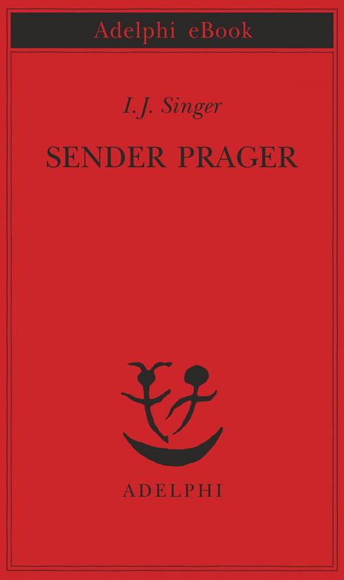 Cover of the book Sender Prager by I.J. Singer, Adelphi