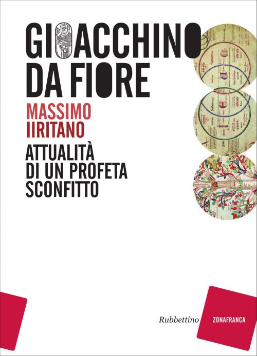 Cover of the book Gioacchino da Fiore by Massimo Iiritano, Rubbettino Editore