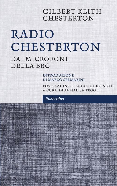 Cover of the book Radio Chesterton by Gilbert Keith Chesterton, Annalisa Teggi, Rubbettino Editore