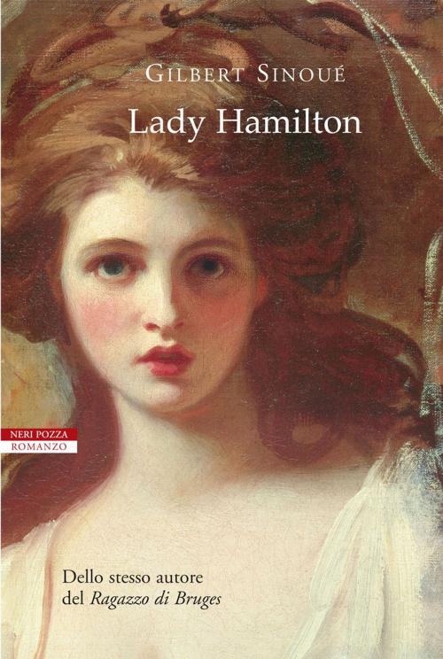 Cover of the book Lady Hamilton by Gilbert Sinoué, Neri Pozza