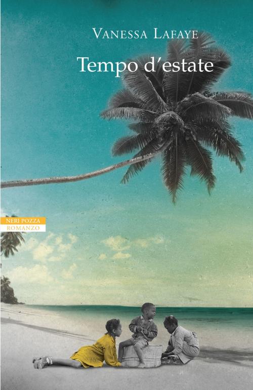 Cover of the book Tempo d'estate by Vanessa Lafaye, Neri Pozza
