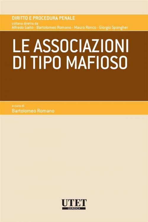 Cover of the book Le associazioni di stampo mafioso by Bartolomeo Romano (a cura di), Utet Giuridica