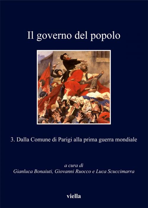 Cover of the book Il governo del popolo by Gianluca Bonaiuti, Giovanni Ruocco, Luca Scuccimarra, Autori Vari, Viella Libreria Editrice