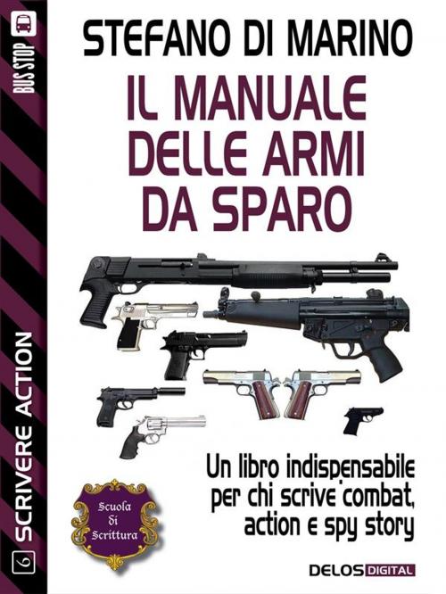Cover of the book Il manuale delle armi da sparo by Stefano di Marino, Delos Digital