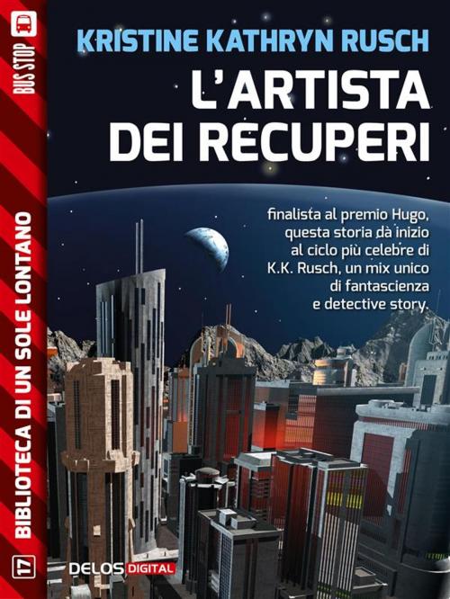 Cover of the book L'artista dei recuperi by Kristine Kathryn Rusch, Delos Digital