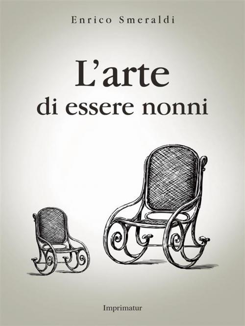 Cover of the book L'arte di essere nonni by Enrico Smeraldi, Imprimatur