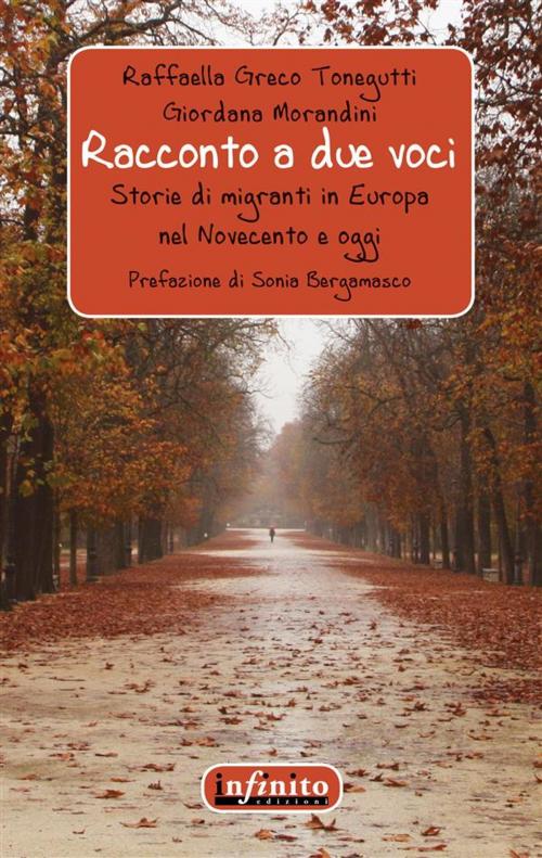 Cover of the book Racconto a due voci by Raffaella Greco Tonegutti, Giordana Morandini, Sonia Bergamasco, Infinito edizioni