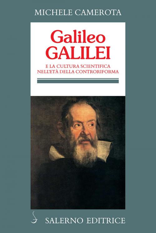 Cover of the book Galileo Galilei by Michele Camerota, Salerno Editrice