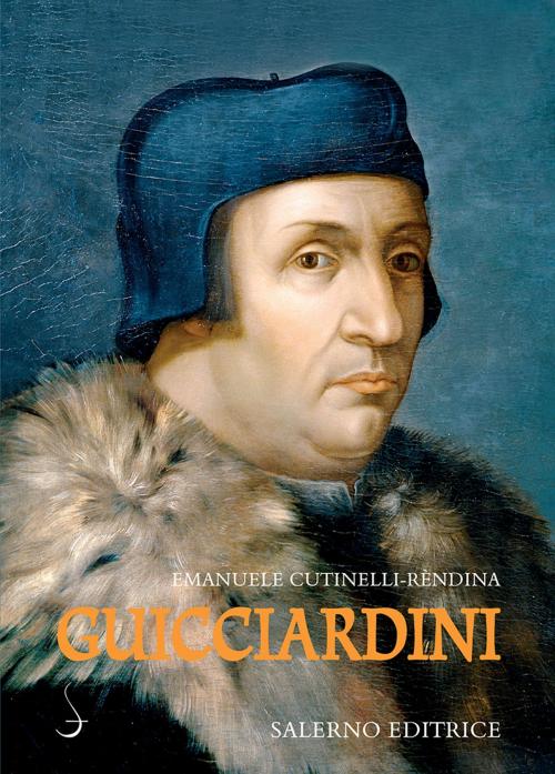 Cover of the book Guicciardini by Emanuele Cutinelli-Rèndina, Salerno Editrice