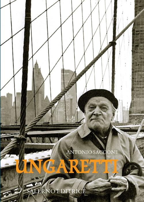 Cover of the book Ungaretti by Antonio Saccone, Salerno Editrice