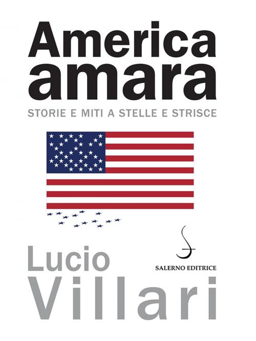 Cover of the book America amara by Lucio Villari, Salerno Editrice