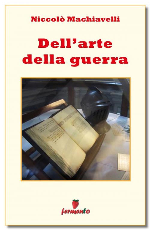 Cover of the book Dell'arte della guerra by Niccolò Machiavelli, Fermento