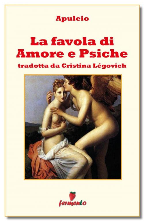 Cover of the book La favola di amore e Psiche by Apuleio, Fermento