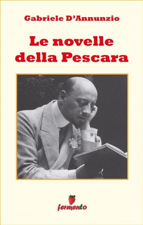 Cover of the book Le novelle della Pescara by Gabriele D'Annunzio, Fermento
