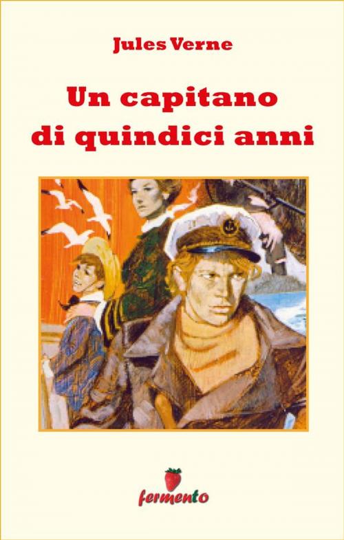 Cover of the book Un capitano di quindici anni by Jules Verne, Fermento