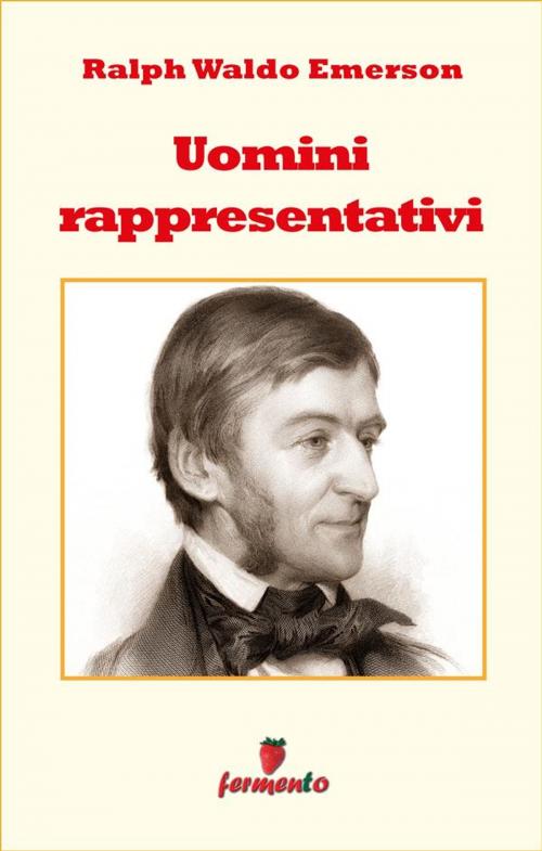 Cover of the book Uomini rappresentativi by Ralph Waldo Emerson, Fermento