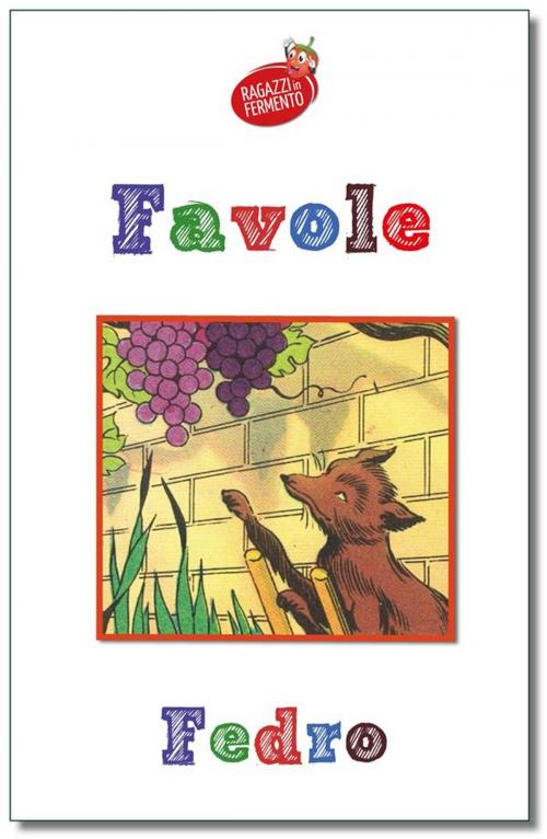 Cover of the book Favole - edizione completa 102 favole by Fedro, Fermento