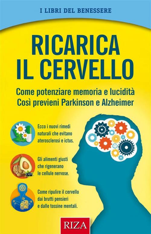 Cover of the book Ricarica il cervello by Istituto Riza di Medicina Psicosomatica, Edizioni Riza