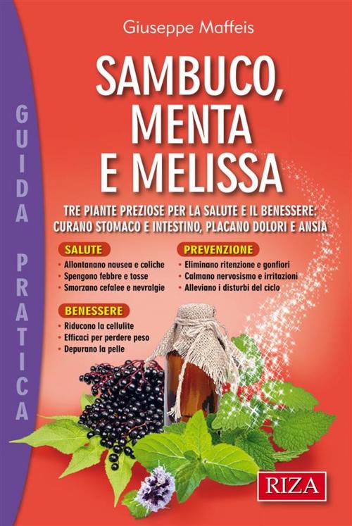 Cover of the book Sambuco, Menta e Melissa by Giuseppe Maffeis, Edizioni Riza