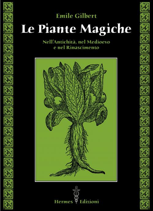 Cover of the book Le piante magiche by Emile Gilbert, Hermes Edizioni